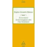 Enter Ghost. Scrisori imaginare catre Osip Mandelstam - Bogdan-Alexandru Stanescu