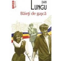 Baieti de gasca - Dan Lungu