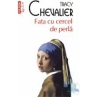 Fata cu cercel de perla - Tracy Chevalier
