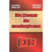 Dictionar de neologisme | Lucian Pricop, Nicolae Boaru