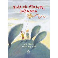 Poti sa fluieri, Johanna | Sergiu Paduraru