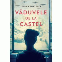 Vaduvele de la castel | Jessica Shattuck