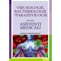 Virusologie, bacteriologie si parazitologie pentru asistentii medicali | Monica Moldoveanu