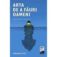 Arta de a fauri oameni | Virginia Satir