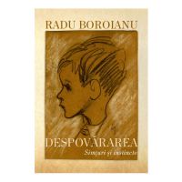 Despovararea. Simturi si instincte. Volumul I | Radu Boroianu