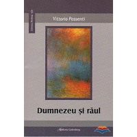 Dumnezeu si raul | Vittorio Possenti