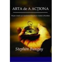 Arta De A Actiona - Stephen Bungay
