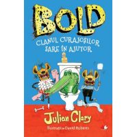 Bold. Clanul curajosilor sare in ajutor | Julian Clary, David Roberts