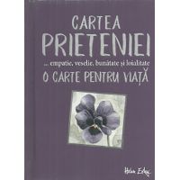 Cartea prieteniei. O carte pentru viata | 