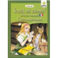 Invat sa citesc in limba franceza - Cenusareasa - Nivelul 1