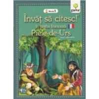 Invat sa citesc in limba franceza - Piele-de-Urs - Nivelul 1