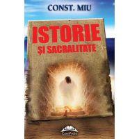 Istorie si sacralitate | Const. Miu