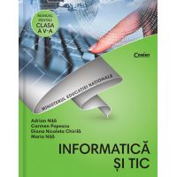 Informatica si TIC. Manual pentru pentru clasa a V-a | Adrian Nita, Carmen Popescu, Diana Nicoleta Chirila, Maria Nita