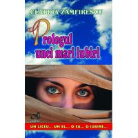 Prologul unei mari iubiri | Claudia Zamfirescu