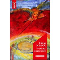 Scaunul singuratatii | Fanus Neagu