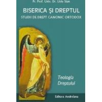 Biserica si dreptul Vol. 1 Teologia dreptului - Liviu Stan