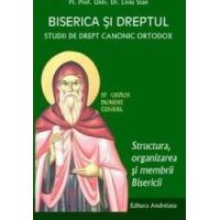 Biserica si dreptul. Vol. 4 Strucutura organizarea si membrii bisericii - Liviu Stan