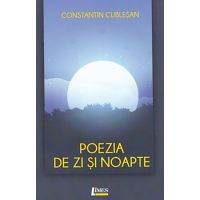 Poezia de zi si noapte | Constantin Cublesan