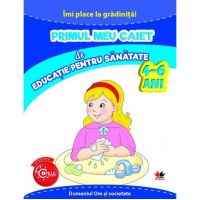 Primul meu caiet de educatie pentru sanatate 4-6 ani | 