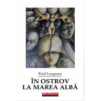In ostrov la marea alba | Emil Lungeanu
