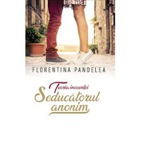 Seducatorul anonim | Florentina Pandelea
