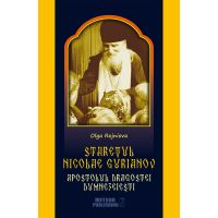 Staretul Nicolae Gurianov. Apostolul dragostei dumnezeiesti | Olga Rojniova