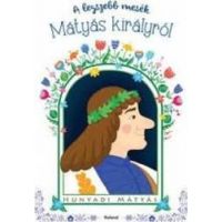 A Legszebb Mesek Matyas Kiralyrol