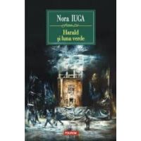 Harald si luna verde - Nora Iuga