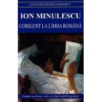 Corigent la Limba Romana ed.2013 - Ion Minulescu