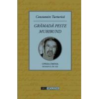 Gramada peste muribund - Constantin Turturica