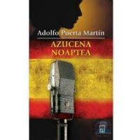 Azucena noaptea - Adolfo Puerta Martin