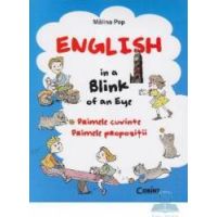 English in a blink of an eye. Primele cuvinte. Primele propozitii - Malina Pop