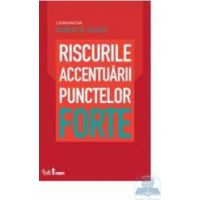 Riscurile accentuarii punctelor forte - Robert B. Kaiser