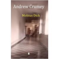 Mobius Dick - Andrew Crumey, editura Univers