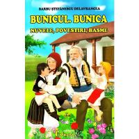 Bunicul. Bunica - Barbu Stefanescu Delavrancea, editura Eduard