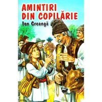 Amintiri din copilarie - Ion Creanga, editura Herra