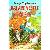 Balade vesele si triste - George Toparceanu, editura Herra
