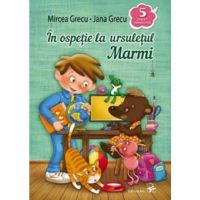 In ospetie la ursuletul Marmi - Mircea Grecu, Jana Grecui, editura Arc