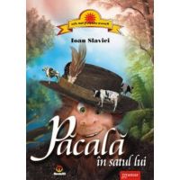 Pacala In Satul Lui - Ioan Slavici, editura Gramar
