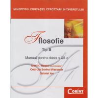Manual filosofie Clasa 12 Tip B - Ioan N. Rosca, Codruta Sorina Missbach, editura Corint