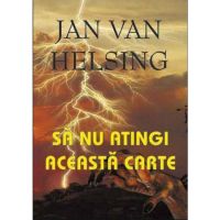 Sa nu atingi aceasta carte - Jan van Helsing, editura Antet