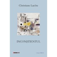 Inconstientul - Christiane Lacote, editura Eikon