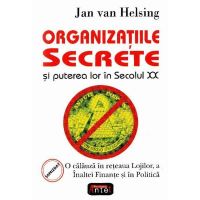 Organizatiile Secrete Si Puterea Lor In Secolul Xx - Jan Van Helsing