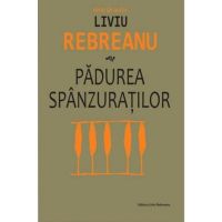 Padurea spanzuratilor - liviu rebreanu