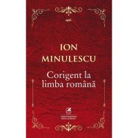 Corigent la limba romana - Ion Minulescu, editura Cartea Romaneasca