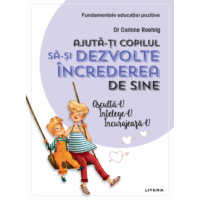 Ajuta-ti copilul sa-si dezvolte increderea in sine, Dr. Corinne - carte - Litera