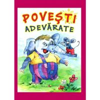 Povesti adevarate - Estela Raileanu, editura Epigraf