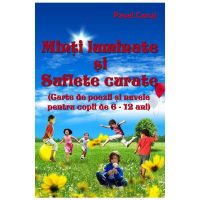 Minti luminate si suflete curate - Pavel Corut, editura Corut Pavel