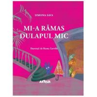 Mi-a ramas dulapul mic - Simona Sava, editura Grupul Editorial Art