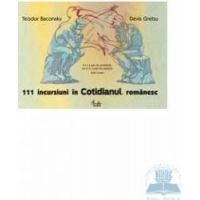 111 incursiuni in cotidianul romanesc - Teodor Baconsky Devis Grebu